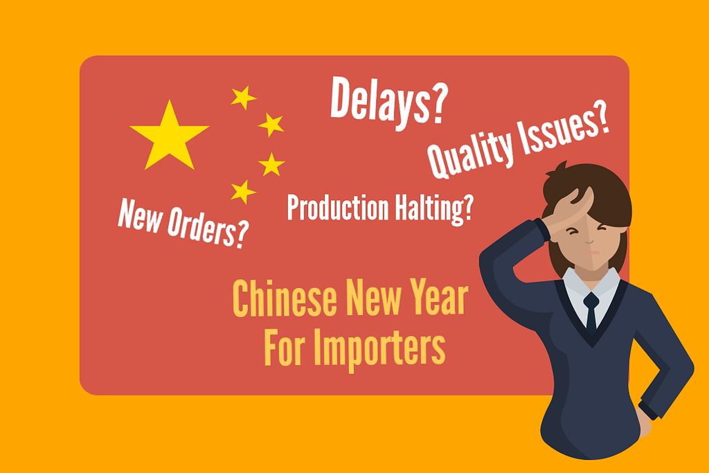 Chinese New Year For Importers - Issues, Delays, Information