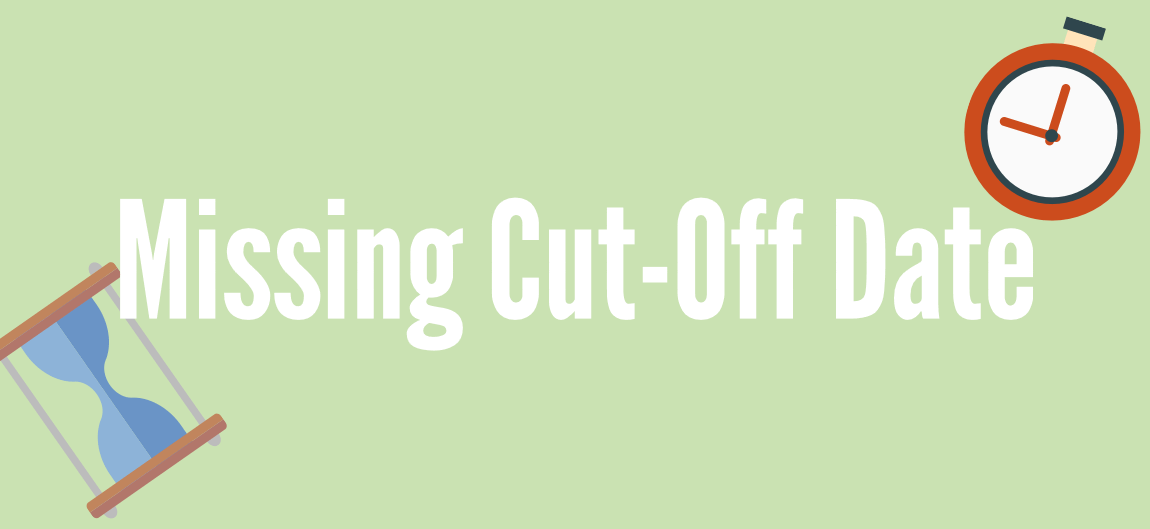 graphic with the words 'missing cut off date'